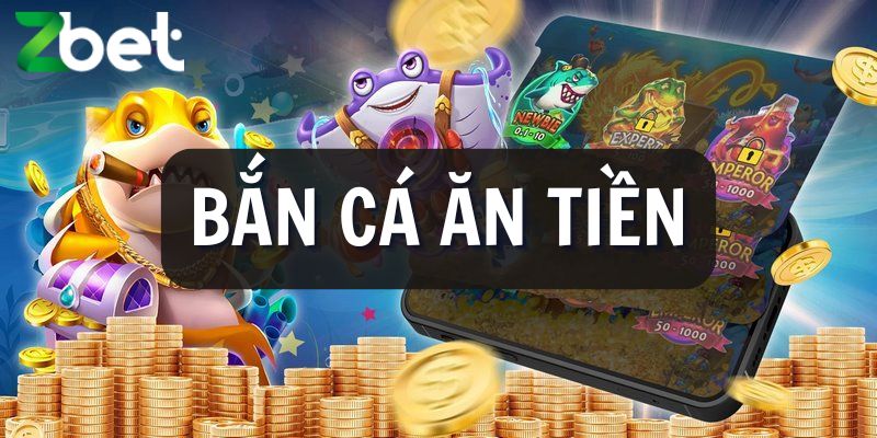 Bắn Cá Ăn Tiền - Chơi Game Cực Dễ, Nhận Thưởng Cực Lớn